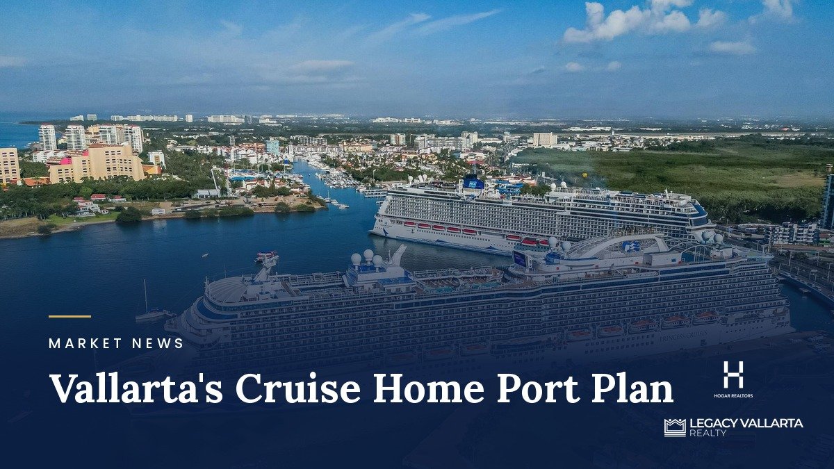 Puerto Vallarta’s Cruise Home Port Plan: What It Could Mean for the City