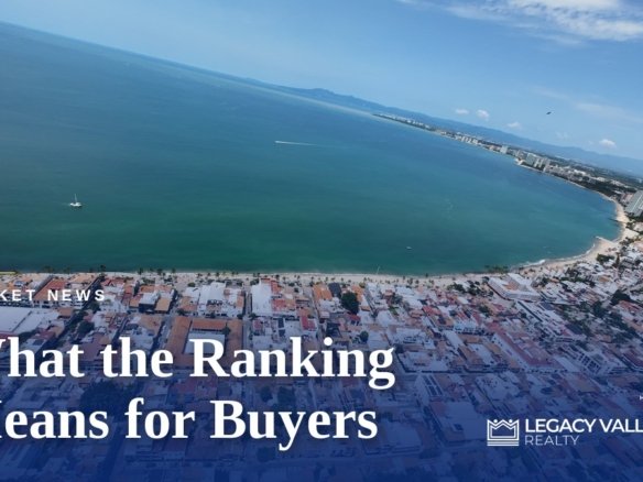 What Puerto Vallarta’s Competitiveness Ranking Means for Buyers - Legacy Vallarta Realty | Hogar Realtors